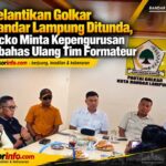 Pelantikan Golkar Bandar Lampung Ditunda, Ricko Minta Kepengurusan Dibahas Ulang Tim Formateur